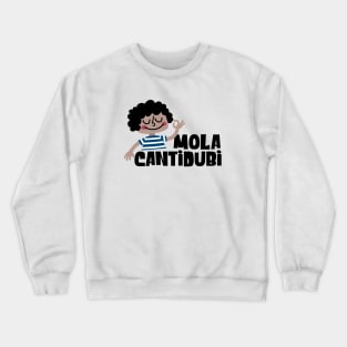 Mola Cantidubi Crewneck Sweatshirt